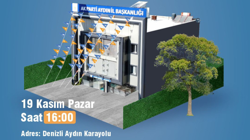 Aydın AK Parti yeni hizmet binası açılıyor