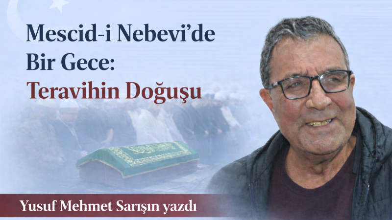 Mescid-i Nebevî’de Bir Gece: Teravihin Doğuşu