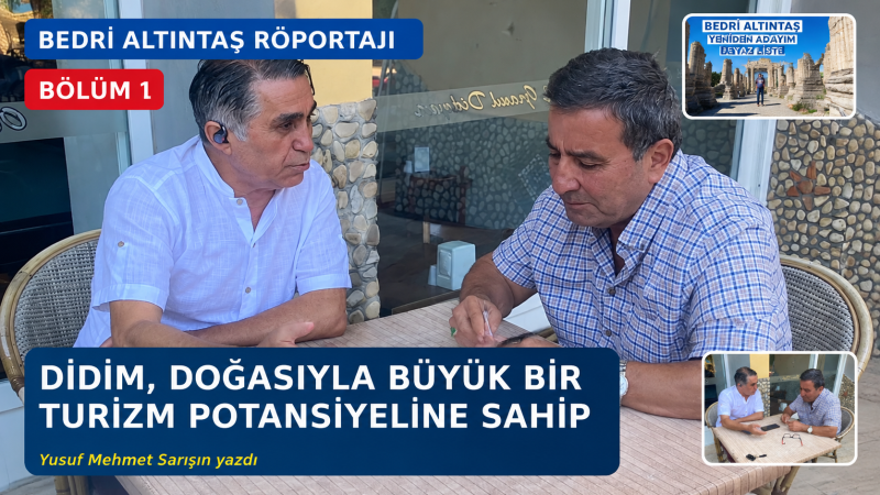 BEDRİ ALTINTAŞ RÖPORTAJI – 1. BÖLÜM: DİDİM İÇİN BURADAYIZ