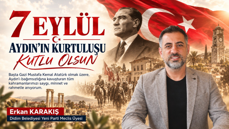 Erkan Karakış, 7 Eylül Aydın’ın Kurtuluş Günü'nü kutladı