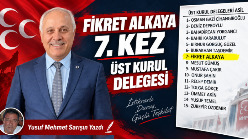 Fikret Alkaya 7. Kez Üst Kurul Delegesi
