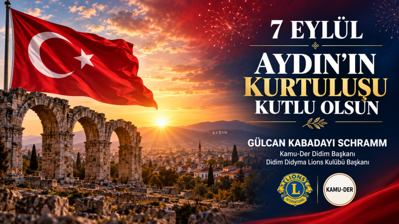 GÜLCAN KABADAYI SCHRAMM’DAN 7 EYLÜL AYDIN’IN KURTULUŞ GÜNÜ MESAJI