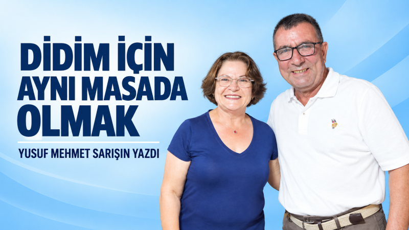DİDİM İÇİN AYNI MASADA OLMAK - YUSUF MEHMET SARIŞIN