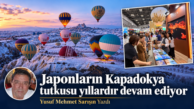 JAPONLARIN KAPADOKYA SEVGİSİ YENİ DEĞİL