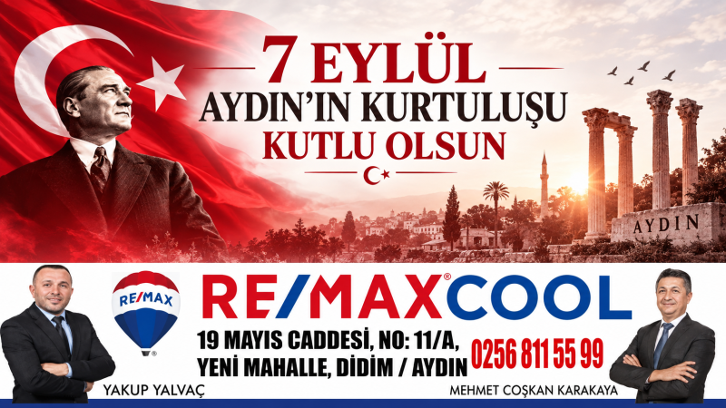 RE/MAX COOL DİDİM: 7 EYLÜL AYDIN’IN KURTULUŞU KUTLU OLSUN