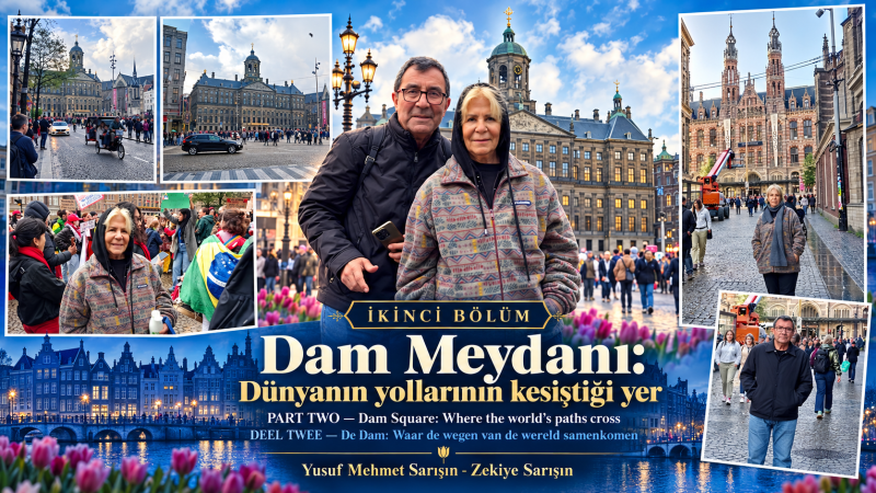 İKİNCİ BÖLÜM — Dam Meydanı: Dünyanın yollarının kesiştiği yer