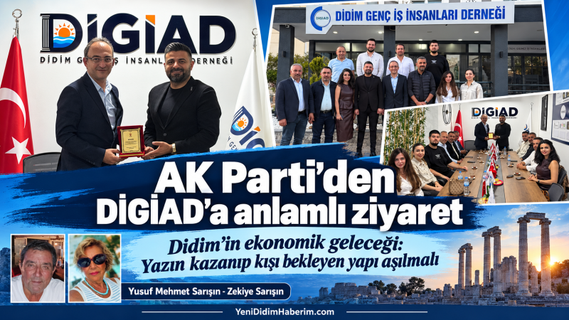 AK Parti Didim’den DİGİAD’a ziyaret: Gündem ekonomi ve ilçenin geleceği